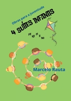4 Suítes Infantis para Piano: 4 Children's Suites for Piano (Portuguese Edition) 1790654688 Book Cover