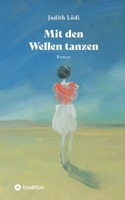 Mit den Wellen tanzen: Roman (German Edition) 3384003926 Book Cover