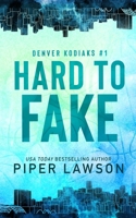 Hard to Fake (Denver Kodiaks) 1998947181 Book Cover