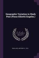 Geographic Variation in Slash Pine 1022219057 Book Cover