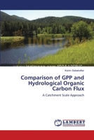 Comparison of GPP and Hydrological Organic Carbon Flux 3838300696 Book Cover