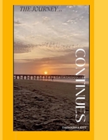 THE JOURNEY CONTINUES B0CM1H3JN7 Book Cover