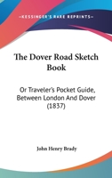 The Dover Road Sketch Book 1120756278 Book Cover