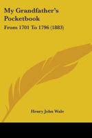 My Grandfather's Pocketbook: From 1701 To 1796 1165609045 Book Cover