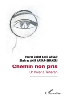 Chemin non pris: Un hiver à Téhéran (French Edition) 234312955X Book Cover