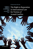 The Right to Reparation in International Law for Victims of Armed Conflict 1107417058 Book Cover