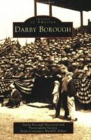 Darby Borough (Images of America: Pennsylvania) 0738511919 Book Cover