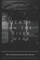 Death on The River Wear 169430888X Book Cover