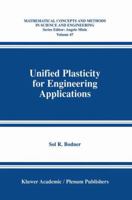 Unified Plasticity for Engineering Applications 1461351286 Book Cover