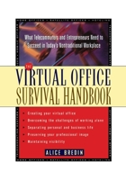 The Virtual Office Survival Handbook: What Telecommuters and Entrepreneurs Need to Succeed in Today's Nontraditional Workplace 0471120596 Book Cover