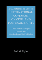 A Commentary on the International Covenant on Civil and Political Rights: The UN Human Rights Committee's Monitoring of ICCPR Rights 110849885X Book Cover