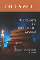 The Ghosts Of Hucclecote Manor 1540659917 Book Cover