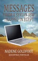 Messages from a Syrian Jew Trapped in Egypt 1491866659 Book Cover