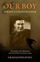 Our Boy – Always a Coldstreamer 1805144227 Book Cover