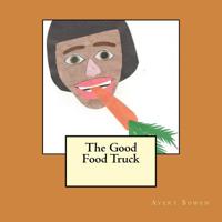 The Good Food Truck 1530826667 Book Cover