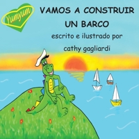 Vamos a Construir Un Barco 1989707149 Book Cover