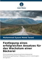 Festlegung eines erfolgreichen Ansatzes für das Wachstum einer Bäckerei (German Edition) 6208352002 Book Cover