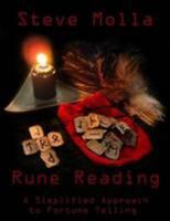 Rune Reading - A Simplified Approach to Fortune Telling 0557626455 Book Cover