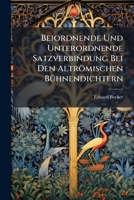 Beiordnende Und Unterordnende Satzverbindung Bei Den Altromischen Buhnendichtern 1149698276 Book Cover