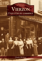 Vierzon - L'âge d'or du commerce (Mémoire En Images Locaux) (French Edition) 2813809594 Book Cover