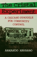 The Cristal Experiment: A Chicano Struggle for Community Control 0299158241 Book Cover