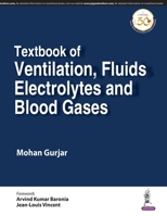 Textbook of Ventilation, Fluids, Electrolytes and Blood Gases 9389188059 Book Cover