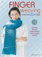 Finger Weaving: 18 Fun, Easy Projects Made without Loom, Needle or Hook 0811715574 Book Cover