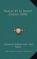 Naples Et Le Mont-Cassin (1850) 1160199795 Book Cover
