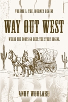 Way Out West - Volume 1: The Journey Begins 1959623834 Book Cover