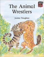 The Animal Wrestlers (Cambridge Reading) 0521476097 Book Cover