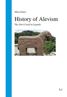 History of Alevism: The Alevi Creed in Legends (Religionsgeschichte) 3643915942 Book Cover