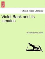 Violet Bank and Its Inmates [By H.C. Jenkin] 1022777211 Book Cover