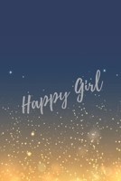 Happy Girl: Super Boss & Girl Boss Inspirational Quotes Journal & Notebook (Boss Appreciation Gifts) 1702022455 Book Cover