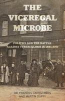 The Viceregal Microbe 178901400X Book Cover