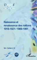 Naissance et renaissance des nations: 1918-1921 / 1989-1991 Fare cahier n° 6 (Fare (Frontières, Acteurs, Représentations de l'Europe)) (French Edition) 2343068941 Book Cover