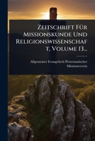 Zeitschrift FÃ1/4r Missionskunde Und Religionswissenschaft, Volume 13... (German Edition) 1024944921 Book Cover