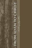 From Adam to Christ 1492859133 Book Cover