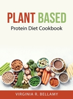 Plant Based: Protein Diet Cookbook 9993222240 Book Cover