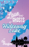 Love and Ghosts at Hideaway Lake B0GMSWCJ52 Book Cover