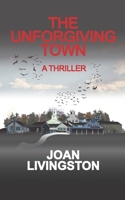 The Unforgiving Town: A Sequel to The Sacred Dog B0GTL1N9CS Book Cover