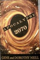 Apocalypse 2070 0985819650 Book Cover