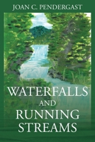 Waterfalls and Running Streams 1977277845 Book Cover