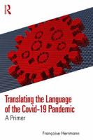 Translating the Language of the Covid 19 Pandemic: A Primer 1041236352 Book Cover