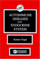 Autoimmune Diseases of the Endocrine System 0849368499 Book Cover