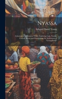 Nyassa: A Journal of Adventures Whilst Exploring Lake Nyassa, Central Africa, and Establishing the Settlement of "Livingstonia" 1020680466 Book Cover