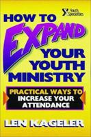 How to Expand Your Youth Ministry 0310207789 Book Cover