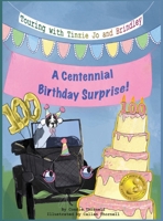 Touring with Tinzie Jo and Brindley: A Centennial Birthday Surprise B0CGBKQ1F1 Book Cover