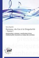 Rameau, Du Cas À La Singularité - Tome I 3841629431 Book Cover