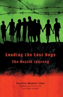 Leading The Lost Boys: The Untold Journey 0578326981 Book Cover