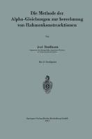 Die Methode Der Alpha-Gleichungen Zur Berechnung Von Rahmenkonstruktionen 3662240424 Book Cover